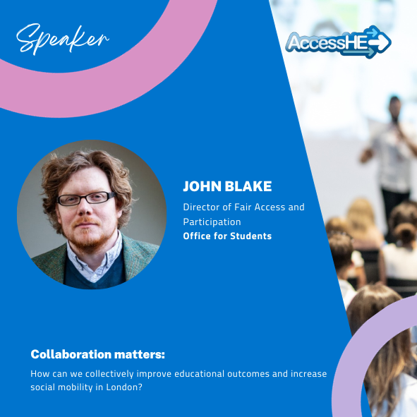 John Blake, Director for Access and Participation, Office for Students